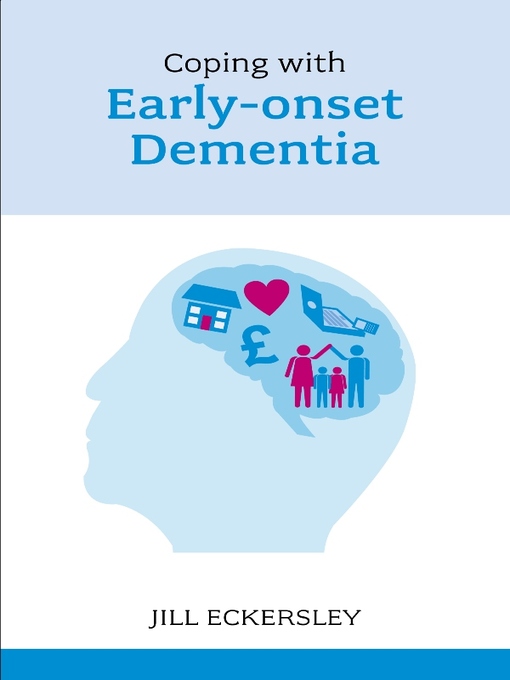 Title details for Coping with Early Onset Dementia by Jill Eckersley - Available